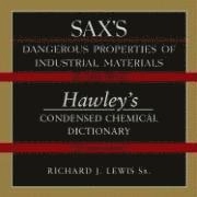 Sax's Dangerous Properties of Industrial Materials Eleventh Edition and Haw; Richard J. Lewis; 2007