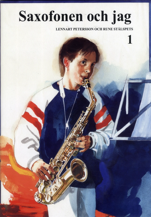 Saxofonen och Jag 1; Lennart Peterson, Rune Stålspets; 2019