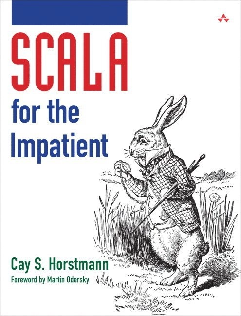 Scala for the impatient; Cay S. Horstmann; 2012