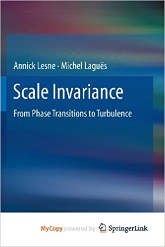 Scale Invariance: From Phase Transitions to Turbulence; Annick LESNE, Michel Laguës; 2018