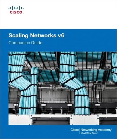 Scaling networks v6 : companion guide; Cisco Networking Academy Program.; 2018