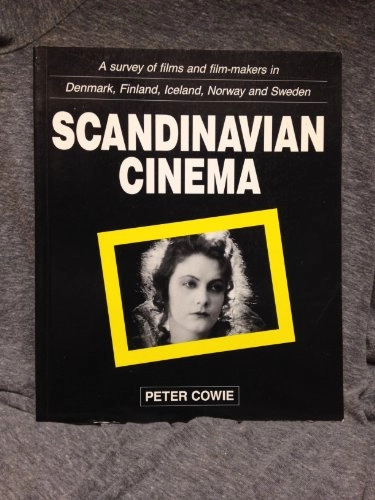 Scandinavian cinema : a survey of the films and film-makers of Denmark, Finland, Iceland, Norway and Sweden; Peter Cowie; 1992