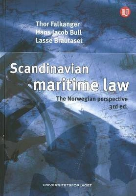 Scandinavian maritime law : the Norwegian perspective; Thor Falkanger; 2011