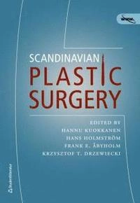 Scandinavian Plastic Surgery; Hannu Kuokkanen, Hans Holmström, Frank E Åbyholm, Krzysztof T Drzewiecki; 2008