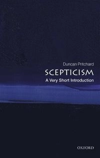 Scepticism : a very short introduction; Duncan Pritchard; 2019