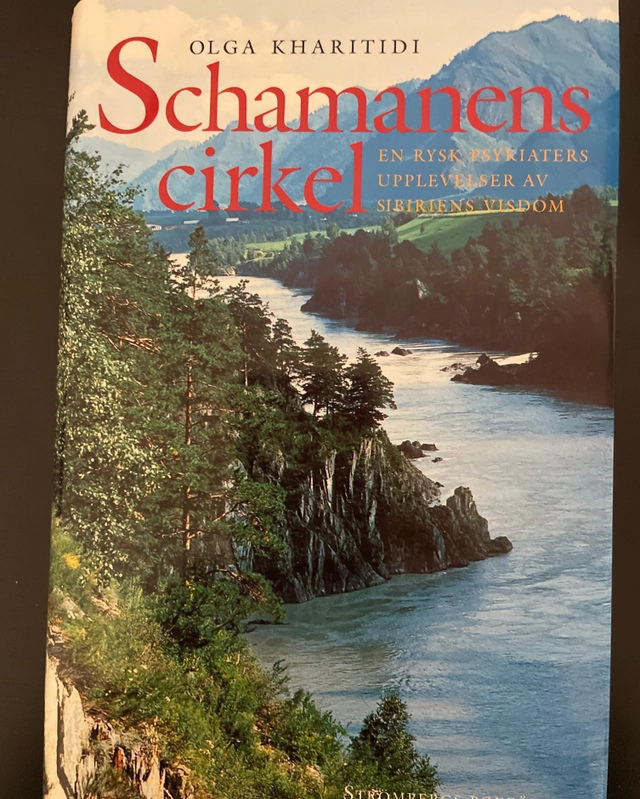 Schamanens cirkel : en rysk psykiaters upplevelser av Sibiriens visdom; Olga Kharitidi; 1996