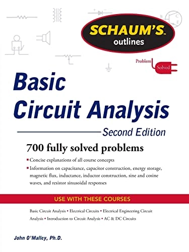 Schaum's Outline of Basic Circuit Analysis; John O'Malley; 2011