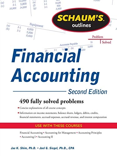 Schaum's Outline of Financial Accounting; Jae Shim, Joel Siegel; 2011