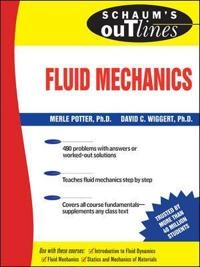 Schaum's Outline of Fluid Mechanics; Merle C. Potter; 2008
