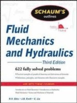 Schaum's Outline of Fluid Mechanics and Hydraulics, 3ed; Ranald V Giles; 2009