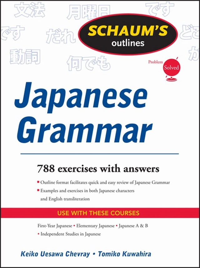 Schaum's Outline of Japanese Grammar; Keiko Uesawa Chevray; 2011