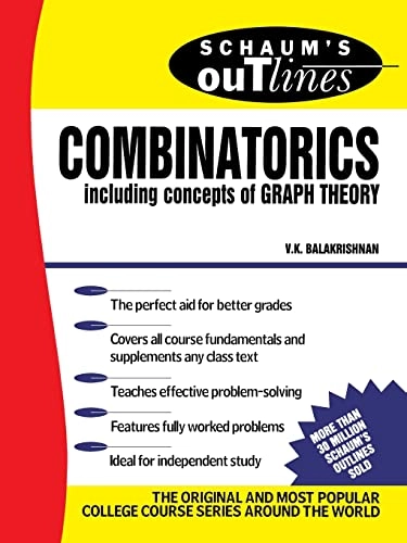 Schaum's outline of theory and problems of combinatorics : [including concepts of graph theory]; V. K Balakrishnan; 1995