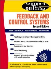 Schaum's outline of theory and problems of feedback and control systems : continuous (analog) and discrete (digital); III Joseph J. DiStefano; 1990