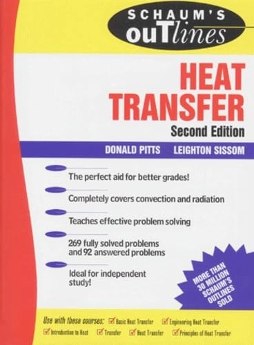 Schaum's outline of theory and problems of heat transfer; Donald R. Pitts; 1998