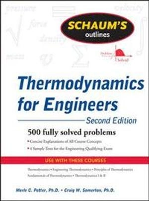 Schaum's Outline of Thermodynamics for Engineers, 2ed; Merle Potter; 2009
