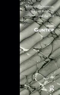 Schizoid phenomena, object-relations and the self; Harry Guntrip; 1992
