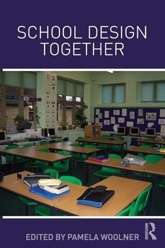 School Design Together; Pamela Woolner; 2014