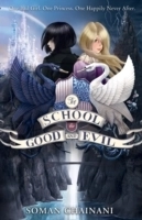 School for good and evil; Soman Chainani; 2013