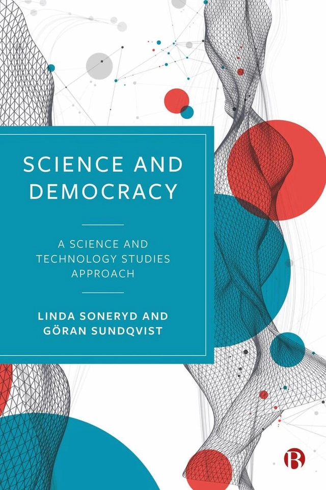 Science and Democracy; Linda Soneryd, Göran Sundqvist; 2023