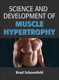 Science and development of muscle hypertrophy; Brad Schoenfeld; 2016