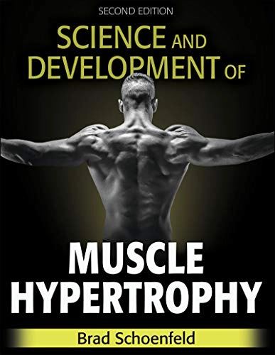 Science and development of muscle hypertrophy; Brad Schoenfeld; 2021