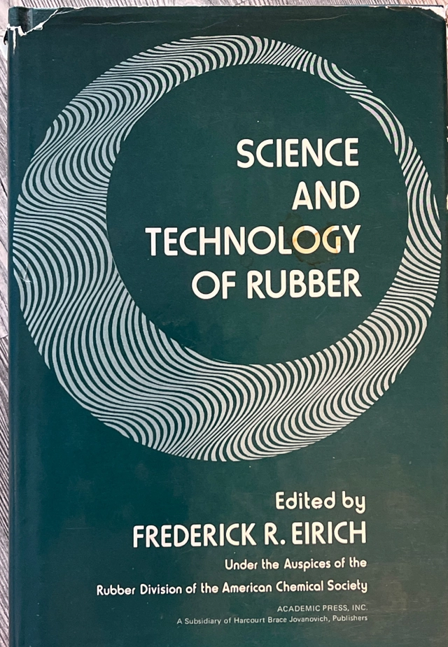 Science and technology of rubber; Frederick R. Eirich; 1978