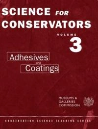 Science for conservators; C V Horie; 1992