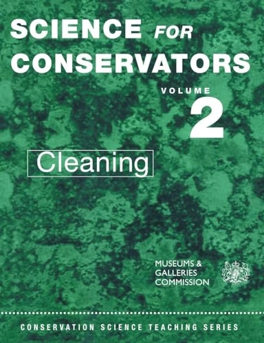 Science for conservators; Helen Wilks, Graham Weaver, Anne Moncrieff, Great Britain. Museums and Galleries Commission. Museums & Galleries commission. Conservation Unit; 1992