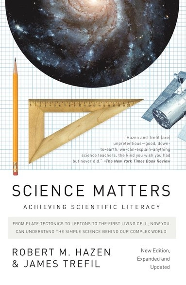 Science Matters; Robert M Hazen, James Trefil; 2009