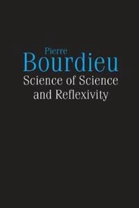 Science of science and reflexivity; Pierre Bourdieu; 2004