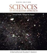 Sciences: An Integrated Approach, International Student Version; James Trefil, Robert M. Hazen; 2010
