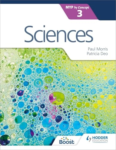 Sciences for the IB MYP 3; Paul Morris, Patricia Deo; 2017