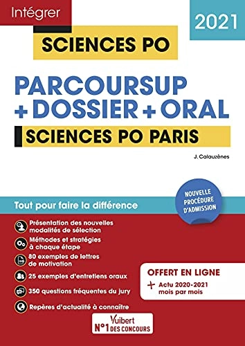 Sciences Po Paris: Parcoursup + Dossier + OralIntégrer Sciences po, ISSN 2265-4941; Jérôme Calauzènes
