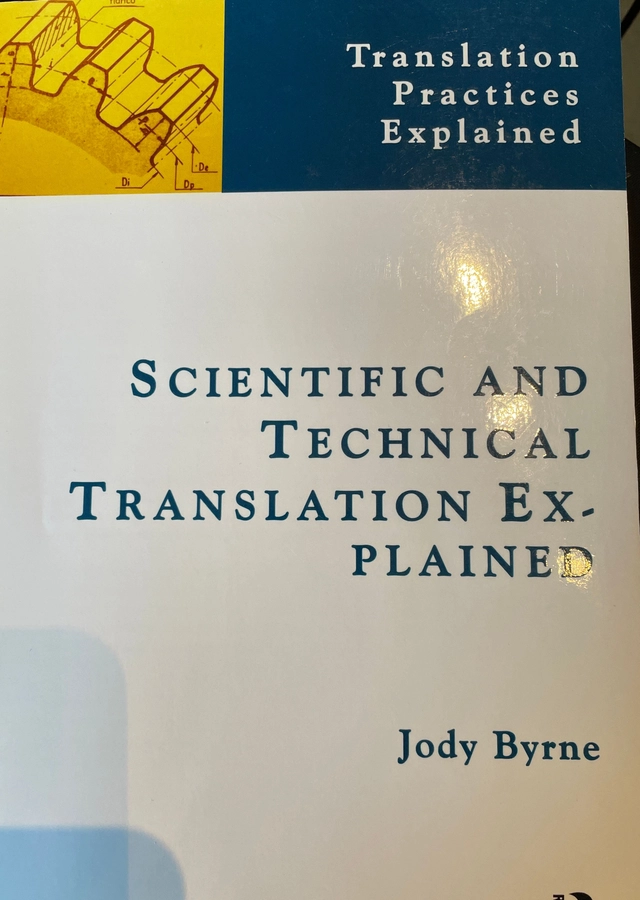 Scientific and technical translation explained : a nuts and bolts guide for beginners; Jody. Byrne; 2012