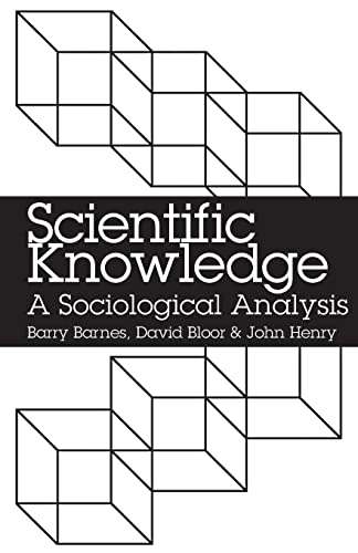 Scientific knowledge : a sociological analysis; Barry Barnes; 1996