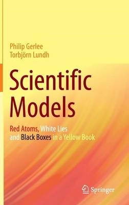 Scientific Models; Philip Gerlee; 2016