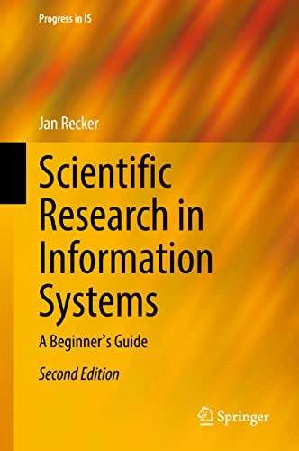 Scientific research in information systems : a beginner's guide; Jan Recker; 2021
