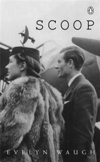 Scoop : a novel about journalists; Evelyn Waugh; 2003