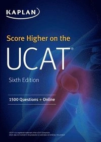 Score Higher on the UCAT; Kaplan Test Prep; 2020