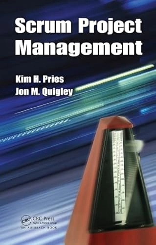 Scrum project management; Kim H. Pries; 2011