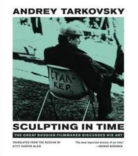 Sculpting in time : reflections on the cinema; Andrej Arsenʹevič Tarkovskij; 1989