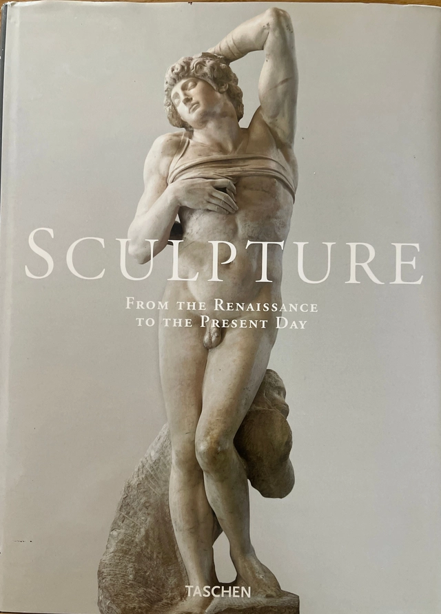 Sculpture : from the renaissance to the present day : from the fifteenth to the twentieth century; 1999