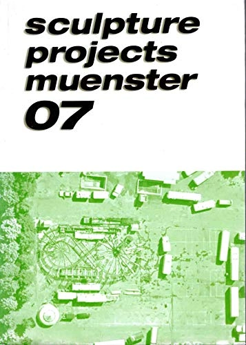 Sculpture projects Muenster 07; Brigitte Franzen, Kasper König, Carina Plath, Westfälisches Landesmuseum für Kunst und Kulturgeschichte (Münster); 2007