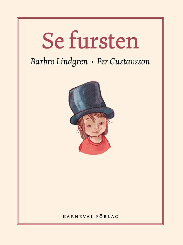 Se fursten; Barbro Lindgren; 2024