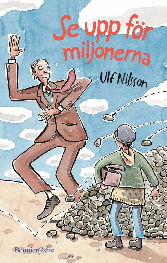 Se upp för miljonerna!; Ulf Nilsson; 2001
