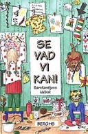 Se vad vi kan! Barnfamiljens idébok; Karin Franzén; 1998