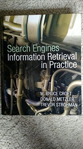 Search engines : information retrieval in practice; W. Bruce Croft; 2010