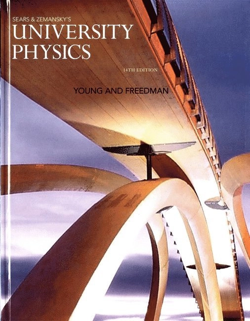 Sears and Zemansky's University physics; Hugh D. Young, Roger A. Freedman, Albert Lewis Ford; 2016