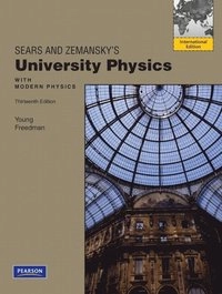 Sears and Zemansky's university physics : with modern physics; Hugh D. Young; 2012
