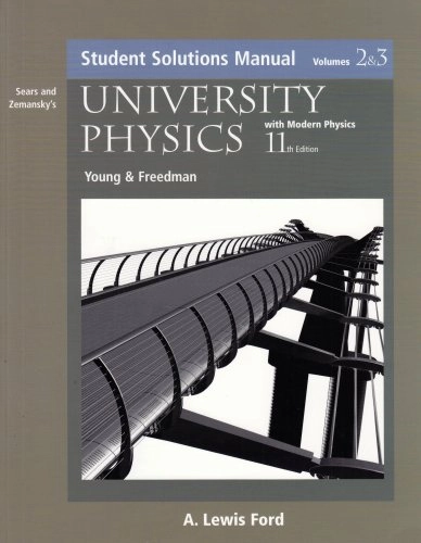 Sears and Zemansky's University Physics With Modern Physics; Hugh D. Young, Roger A. Freedman; 2003
